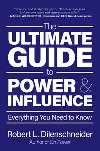 The Ultimate Guide to Power & Influence: Everything You Need to Know