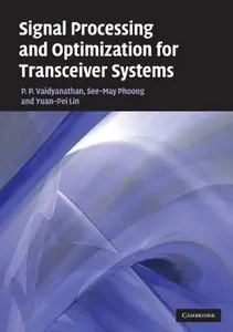 Signal Processing and Optimization for Transceiver Systems (repost)