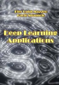 "Deep Learning Applications" ed. by Pier Luigi Mazzeo, Paolo Spagnolo