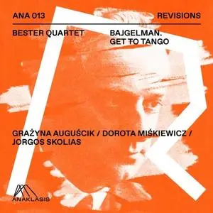 Bester Quartet - Bajgelman. Get To Tango (2020) [Official Digital Download]