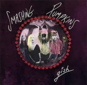 Smashing Pumpkins - Gish (1991) *REPOST* (Original US Pressing)