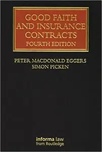 Good Faith and Insurance Contracts  Ed 4