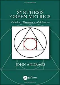 Synthesis Green Metrics: Problems, Exercises, and Solutions