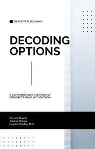 Decoding Options: A Comprehensive overview of Algorithmic Options Trading with Python