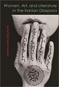 Women, Art, and Literature in the Iranian Diaspora