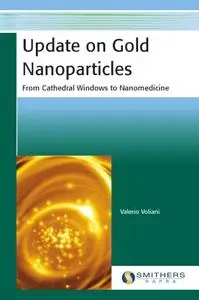 Update on Gold Nanoparticles: From Cathedral Windows to Nanomedicine