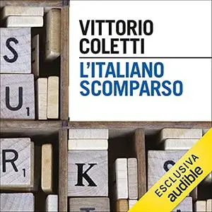 «L'italiano scomparso» by Vittorio Coletti