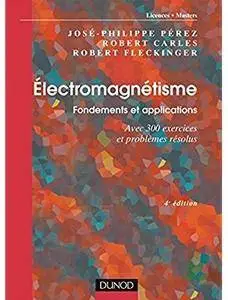 Électromagnétisme: Fondements et applications (Édition: 4e)