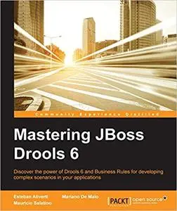 Mastering JBoss Drools 6 for Developers (Repost)