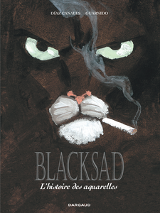 Blacksad - L'Histoire des Aquarelles - Integrale (Tome 1 & 2)