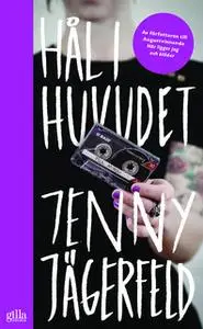 «Hål i huvudet» by Jenny Jägerfeld