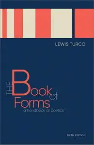 The Book of Forms: A Handbook of Poetics, 5th Edition