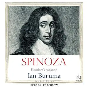 Spinoza: Freedom's Messiah [Audiobook]