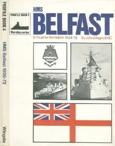 HMS Belfast: In Trust for the Nation, 1939-1972 (Warship Profile Book 4) (repost)