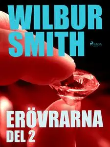 «Erövrarna - Del 2» by Wilbur Smith