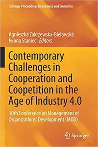 Contemporary Challenges in Cooperation and Coopetition in the Age of Industry 4.0 (Repost)