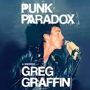 Punk Paradox: A Memoir [Audiobook]