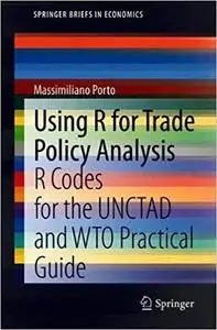 Using R for Trade Policy Analysis: R Codes for the UNCTAD and WTO Practical Guide