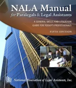 NALA Manual for Paralegals and Legal Assistants, 5 edition (repost)