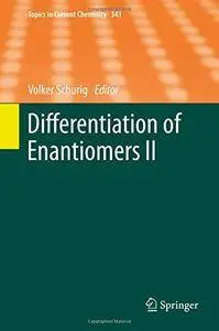 Differentiation of Enantiomers II (Topics in Current Chemistry)