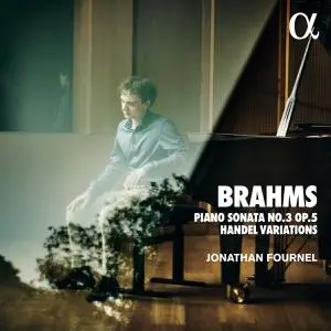 Jonathan Fournel - Brahms: Piano Sonata No. 3 Op. 5 & Handel Variations (2021)