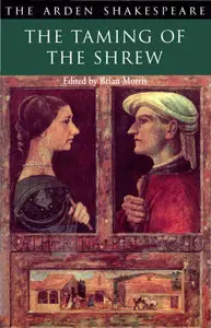 "The Taming of the Shrew" (Arden Shakespeare: Second Series) by Brian Morris [Repost]