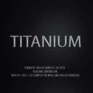Bluezone Corporation Titanium Cinematic Trailer Samples WAV AiFF