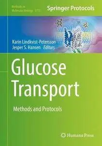 Glucose Transport: Methods and Protocols (Methods in Molecular Biology)