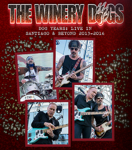 The Winery Dogs - Dog Years - Live In Santiago & Beyond 2013-2016 (2017)