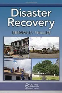 Disaster Recovery by Brenda D. Phillips