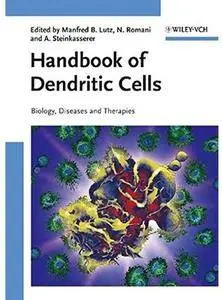 Handbook of Dendritic Cells: Biology, Diseases and Therapies [Repost]
