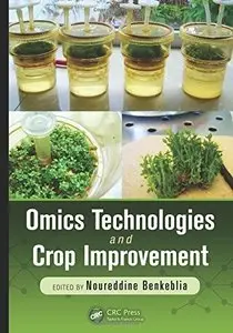 Omics Technologies and Crop Improvement (Repost)
