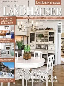 Landleben Spezial Die schönsten Landhäuser - Januar-März 2016