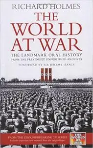 The World at War: The Landmark Oral History