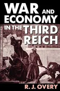 War and Economy in the Third Reich