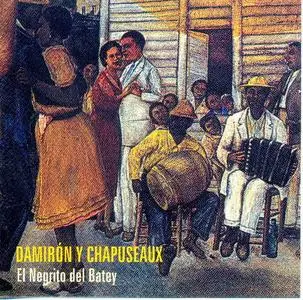 Damiron & Chapuseaux - El Negrito Del Batey   (1999)