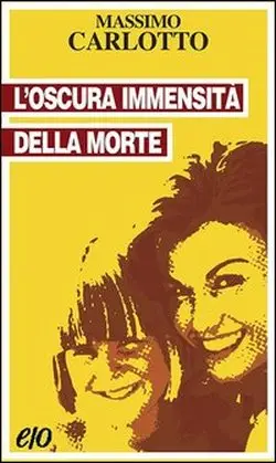 Massimo Carlotto - L'oscura immensità della morte