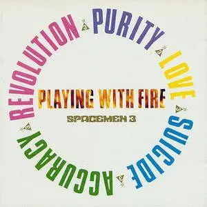 Spacemen 3 - Playing With Fire (1988) {Fire} **[RE-UP]**