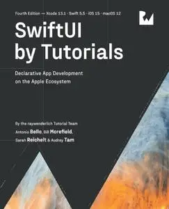SwiftUI by Tutorials (Fourth Edition): Declarative App Development on the Apple Ecosystem