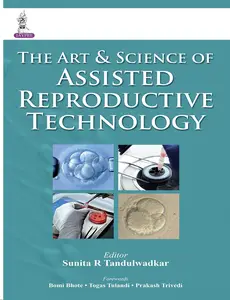 The Art & Science of Assisted Reproductive Technology