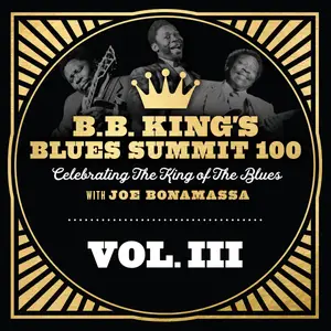 Joe Bonamassa - B.B. King's Blues Summit 100, Vol. III (2025)