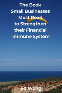 The Book Small Businesses Must Read to Strengthen their Financial Immune System