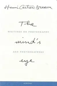 Henri Cartier-Bresson: The Mind's Eye: Writings on Photography and Photographers