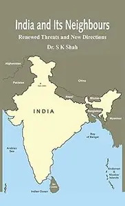 India and Its Neighbours: Renewed Threats and New Directions
