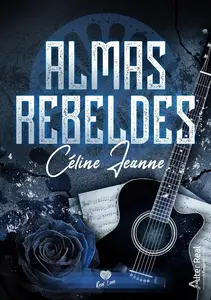 Céline Jeanne, "Almas Rebeldes"