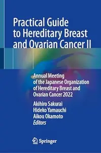 Practical Guide to Hereditary Breast and Ovarian Cancer II