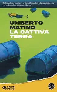 Umberto Matino - La cattiva terra