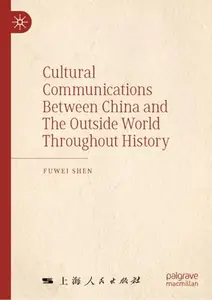 Cultural Communications Between China and The Outside World Throughout History