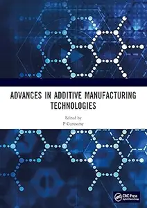 Advances in Additive Manufacturing Technologies