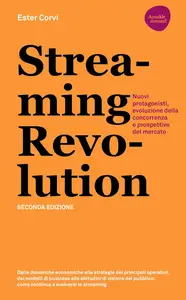 Ester Corvi - Streaming revolution. Seconda edizione